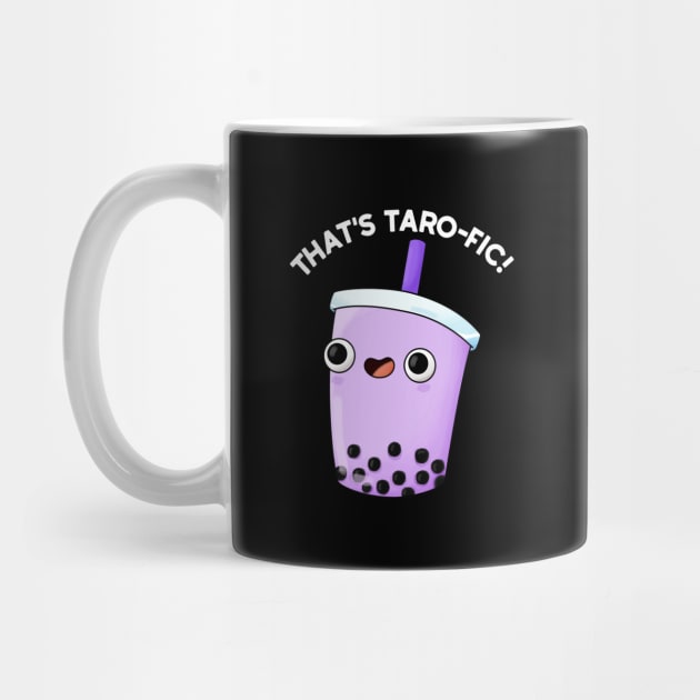 That's Tarofic Cute Boba Tea Pun by punnybone